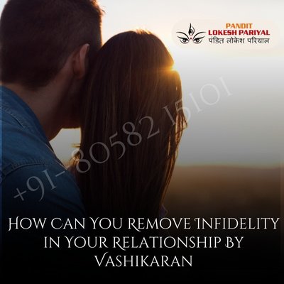 Remove Infidelity in Your Relationship